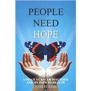 People Need Hope A Stage 4 Cancer Diagnosis and My Path to Health