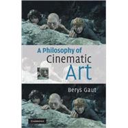 A Philosophy of Cinematic Art