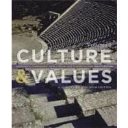 Culture and Values : A Survey of the Humanities, Volume I