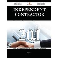 Independent contractor 201 Success Secrets - 201 Most Asked Questions On Independent contractor - What You Need To Know