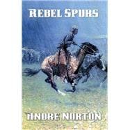 Rebel Spurs: With linked Table of Contents
