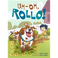 Uh-oh, Rollo!