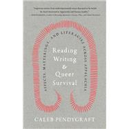 Reading, Writing, and Queer Survival