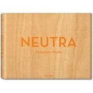 Neutra, Complete Works : 25 Jahre TASCHEN
