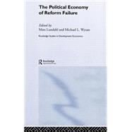 The Political Economy Of Reform Failure