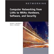 Computer Networking for LANS to WANS: Hardware, Software and Security