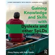 Knowledge and Skills: Living Confidently with Dyslexia