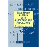 Basic Matrix Algebra with Algorithms and Applications