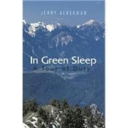 In Green Sleep : A Tour of Duty