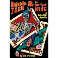 Suicide Jack and the One Eyed King