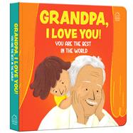 Grandpa, I Love You! You are the Best In The World