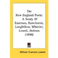 New England Poets : A Study of Emerson, Hawthorne, Longfellow, Whittier, Lowell, Holmes (1898)