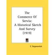 Commerce of Servi : A Historical Sketch and Survey (1919)