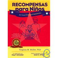 Recompensas Para Ninos Por Buen Comportamiento/ Regards for Kids! Ready-to-Use Charts & Activities for Positive Parenting