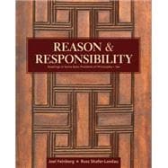 Reason and Responsibility: Readings in Some Basic Problems of Philosophy