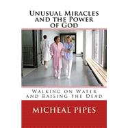 Unusual Miracles and the Power of God