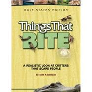 Things That Bite: Gulf States Edition A Realistic Look at Critters That Scare People