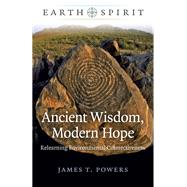 Earth Spirit: Ancient Wisdom, Modern Hope