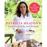 Patricia Heaton's Food for Family and Friends