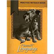 Harcourt Language Arts : Practice/Reteaching Book