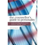 The Counsellor's Guide to Personality Understanding Preferences, Motives and Life Stories