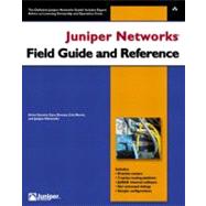 Juniper Networks Field Guide and Reference