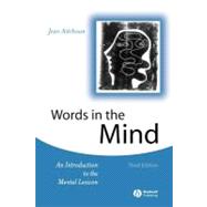 Words in the Mind: An Introduction to the Mental Lexicon, 3rd Edition