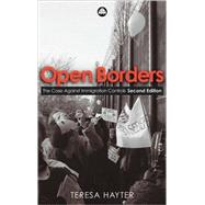 Open Borders - Second Edition The Case Against Immigration Controls