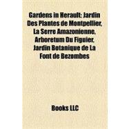 Gardens in Hérault : Jardin des Plantes de Montpellier, la Serre Amazonienne, Arboretum du Figuier, Jardin Botanique de la Font de Bézombes
