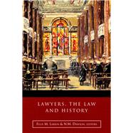 Lawyers, the Law and History Irish Legal History Society Discourses and Other Papers, 2005-2011