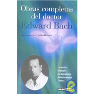 Obras completas del Doctor Edward Bach/ Complete Works of Dr. Edward Bach