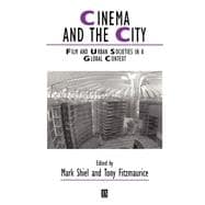 Cinema and the City Film and Urban Societies in a Global Context