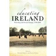 Educating Ireland Schooling and Social Change, 1700-2000