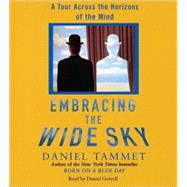 Embracing the Wide Sky; A Tour Across the Horizons of the Mind
