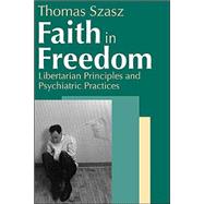 Faith in Freedom: Libertarian Principles and Psychiatric Practices