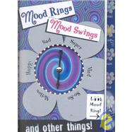 Mood Rings, Mood Swings and Other Things!: A Cool Journal With a Mood Ring to Record Your Every Mood