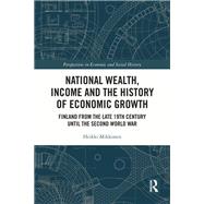 National Wealth, Income and the History of Economic Growth