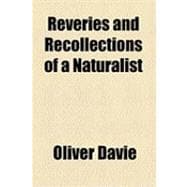 Reveries and Recollections of a Naturalist