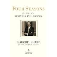 Four Seasons : The Story of a Business Philosophy