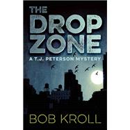 The Drop Zone A T.J. Peterson Mystery
