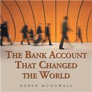 The Bank Account That Changed the World