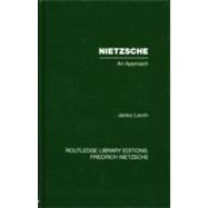 Nietzsche: An Approach