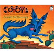 Coyote : A Trickster Tale from the American Southwest