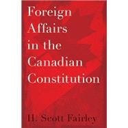 Foreign Affairs in the Canadian Constitution