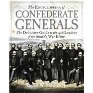 The Encyclopedia of Confederate Generals