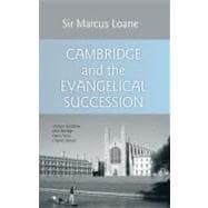 Cambridge And The Evangelical Succession: William Grimshaw John Berridge Henry Venn Charles Simeon,9781845502447