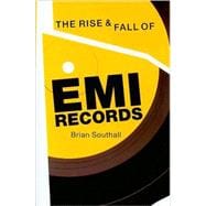 The Rise & Fall of EMI Records