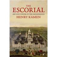 The Escorial; Art and Power in the Renaissance