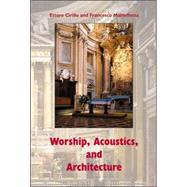 Worship, Acoustics, and Architecture,9780906522448