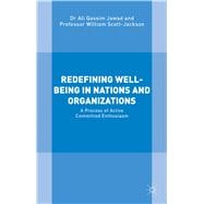 Redefining Well-Being in Nations and Organizations A Process of Active Committed Enthusiasm